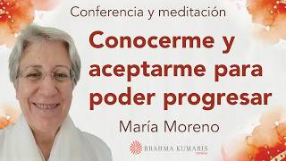 Meditación y conferencia: "Conocerme y aceptarme para poder progresar", con María Moreno