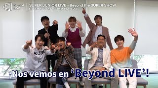 [ESP] SUPER JUNIOR LIVE - Beyond the SUPER SHOW: Invitation✉