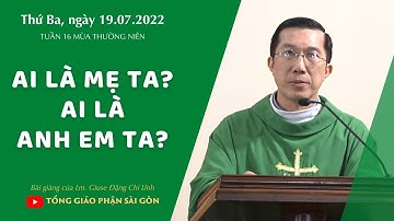 Ai là mẹ ta? Ai là anh em ta? - Lm. Giuse Đặng Chí Lĩnh