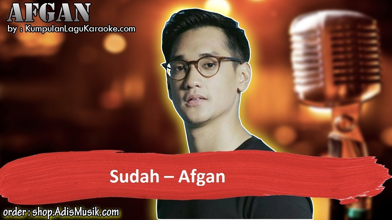 SUDAH - AFGAN Karaoke - YouTube