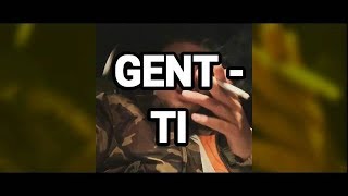 GENT - TI (HÖRPROBE)