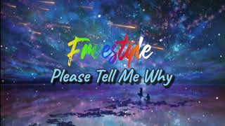 Freestyle - Please Tell Me Why (song and lyrics)