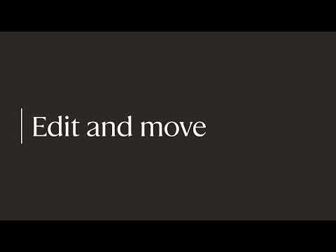 Edit and move