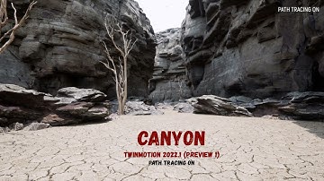 Twinmotion 2022.1 - Canyon (Path tracing test)
