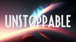 Sia - Unstoppable (Lyrics)