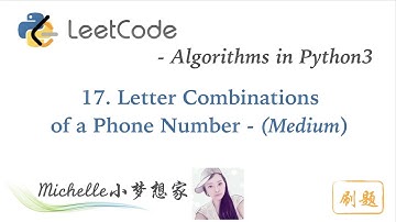 LeetCode in Python 17. Letter Combinations of a Phone Number - Michelle小梦想家