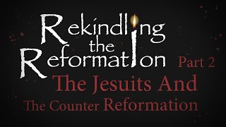 939 - The Jesuits and the Counter Reformation Part II / Rekindling the Reformation - Walter Veith