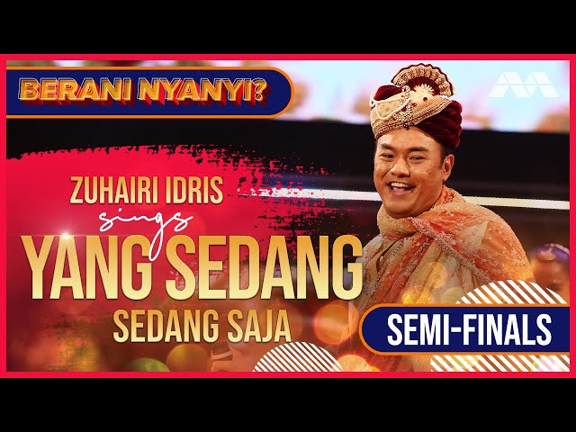 Zuhairi Idris - Yang Sedang Sedang Saja | Berani Nyanyi? Performances class=