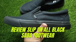 REVIEW OF ALL BLACK SLIP-ON SHOES FROM SABA FOOTWEAR PRICE 100 THOUSAND IDR