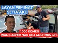 1000 KOMEN - MEMBER AKU NAK BELI GOLF MK5 GTI - SILA KOMEN SEMUA GENG !