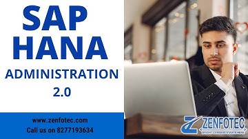 SAP HANA Administration Tutorial For Beginners | SAP HANA Admin Training | Zenfotec