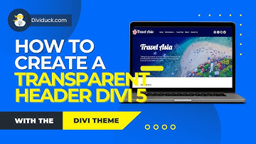 Transparent Header in Divi 5 (Updated Method vs. Divi 4)