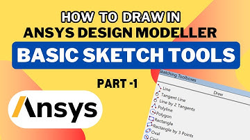ANSYS Tutorial | Basic Sketch Tools in ANSYS Design Modeler | ANSYS Sketching Tutorial -1 | ANSYS 20