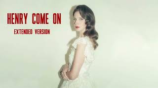 Lana Del Rey - Henry, Come On (Extended Version)