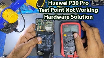 Huawei P30 Pro Test Point Not Working Hardware Solution