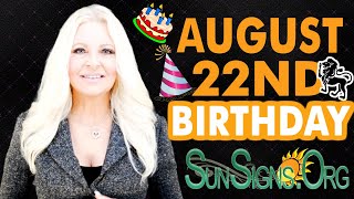 ♌️ Born On August 22 - Happy Birthday - Today's Zodiac Horoscope Personality - SunSigns.Org