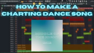 HOW TO MAKE A CHARTING DANCE SONG *TOP 50*