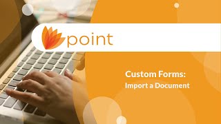 Custom Forms: Import a Document