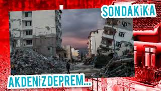 AKDENİZ ŞİDDETLİ DEPREM MEYDANA GELDİ SON DAKİKA