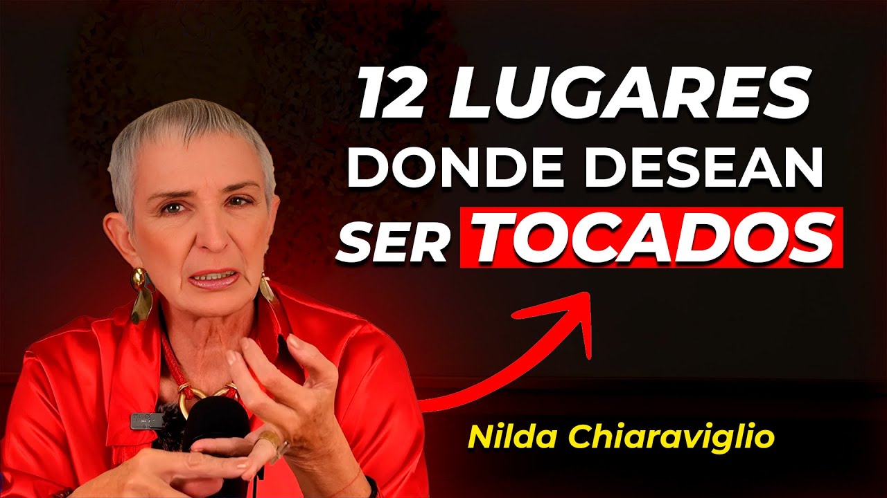 12 Lugares Donde a los HOMBRES Les ENCANTA Ser TOCADOS | Cómo y Dónde Tocarlo. Nilda Chiaraviglio