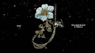 William Black & Trella - Stay