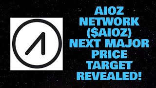 AIOZ NETWORK ($AIOZ) NEXT MAJOR PRICE TARGET REVEALED!