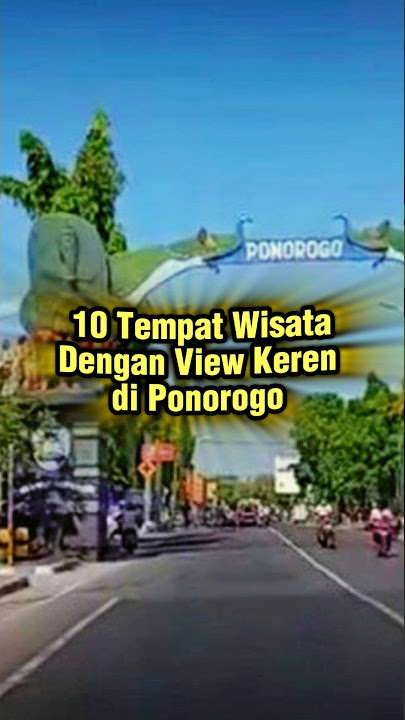 rekomendasi 10 tempat wisata di Ponorogo #shorts #wisata #tempatwisata
