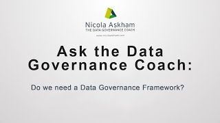 Do we Need a Data Governance Framework?