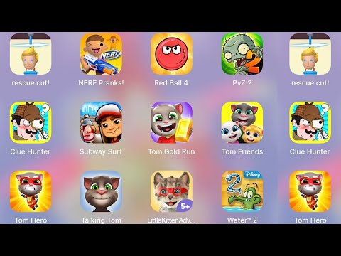 Clue Hunter,Subway Surf,Talking Tom,Tom Hero,Water 2,Little Kitten,Tom Friends,NERF Pranks,RescueCut