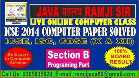 ICSE BOARD 2014  Computer Paper Solved Section B | Part 2 by JAVA MATLAB RAMJI SIR