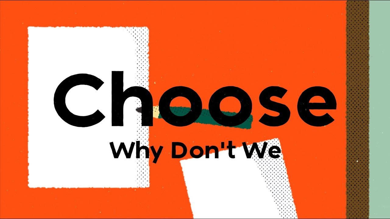 Choose - Why Don't We [Lyrics Video] - YouTube