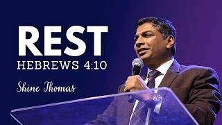 REST | HEBREWS 4:10 | Shine Thomas | City Harvest AG Church