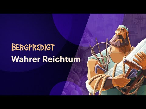 Wahrer Reichtum | Bergpredigt • Folge 8