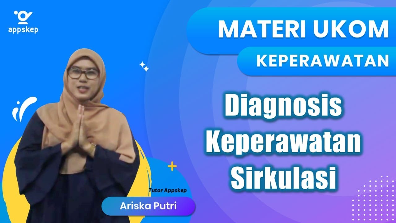 MATERI UKOM : DIAGNOSIS KEPERAWATAN SIRKULASI