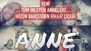 Tüm inleyen annelere... Hüzün bahçesinin rikkat çiçeği: ANNE  💕| Ümit Nağmeleri 2020 Resimi