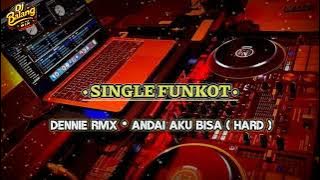 SINGLE FUNKOT • ANDAI AKU BISA ( HARD ) NEW 2024