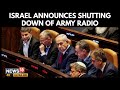 إسرائيل ت غلق إذاعة الجيش بعد أن أثارت حكومة نتنياهو جدلا حول حرية الصحافة 4K N18G 