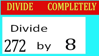 Divide 272 By 8 Divide Completely
