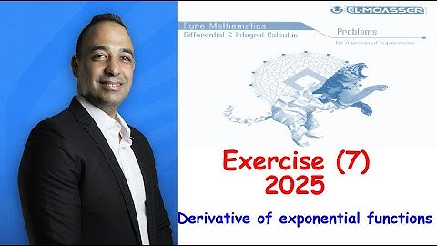 moasser calculus exercise 7 2025 sec 3 drv of ex