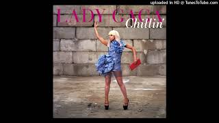 Lady Gaga - Chillin' (No Boys Allowed Solo Version)