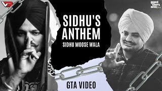 Sidhu's Anthem (Official GTA Video) - Sidhu Moose Wala Ft. Sunny Malton | Latest Punjabi Songs 2023