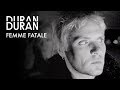 Duran Duran - Femme Fatale (Official Music Video)