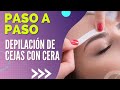 COMO DEPILAR LAS CEJAS CON CERA 💋- DISEÑO DE CEJAS ( PASO A PASO) CEJAS PERFECTAS #diseñodecejas