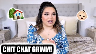 CHIT CHAT GRWM| House Hunting, Trying for a Baby etc