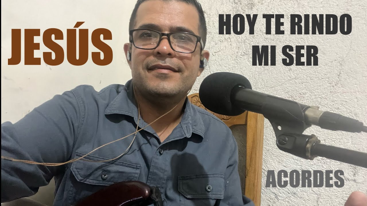 Hoy Te Rindo Mi Ser - Acordes - YouTube