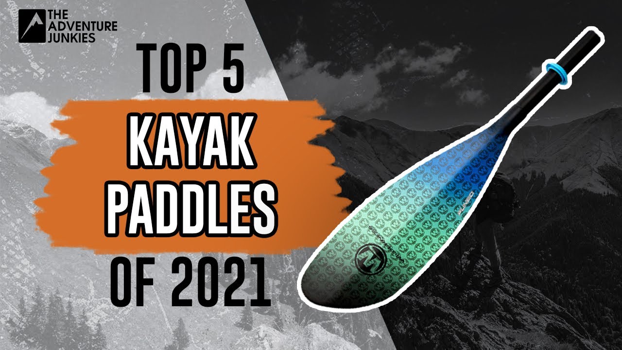 Top 5 Kayak Paddles Of 2021 YouTube