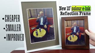 New 10 Colour E-Ink Reflection Frame Cheapersmallerimproved