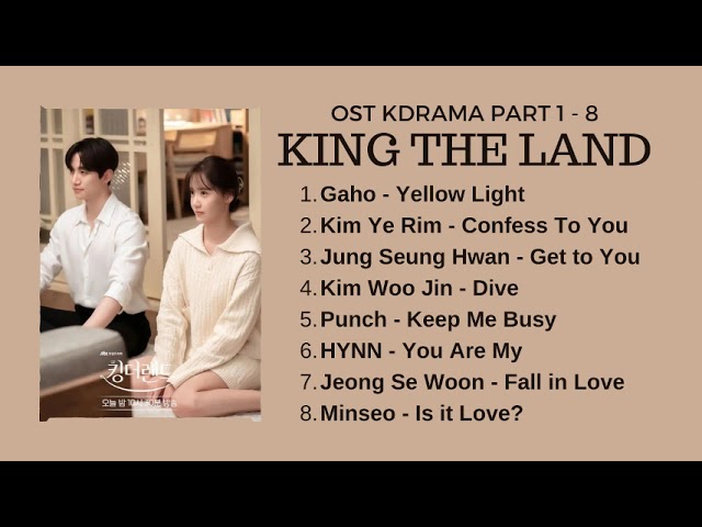[FULL Part 1 - 8] KING THE LAND OST / 킹더랜드 OST | KDRAMA 2023| Playlist #kingtheland #kdrama #ost class=