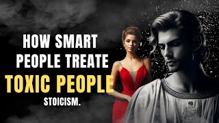 9 Smart Ways to Deal with Toxic People | Stoicism.