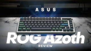 An Entry Custom Gaming Keyboard?  - ASUS ROG Azoth Review + Modding